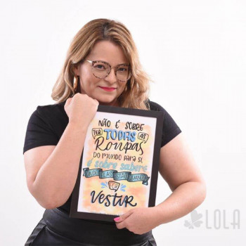 Poster A4 - Não é Sobre ter todas as Roupas - Lola Decor