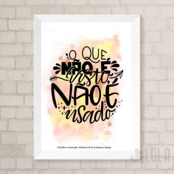 Poster A4 - O que não é visto - Lola Decor